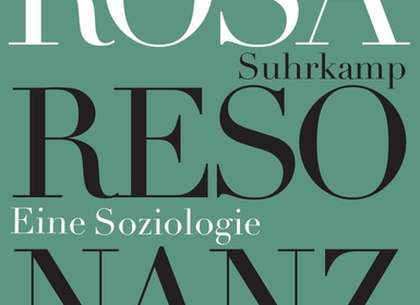 Eine Soziologie der Weltbeziehung