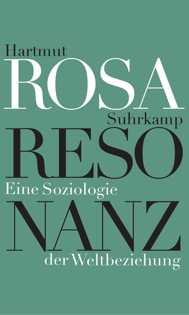 Eine Soziologie der Weltbeziehung